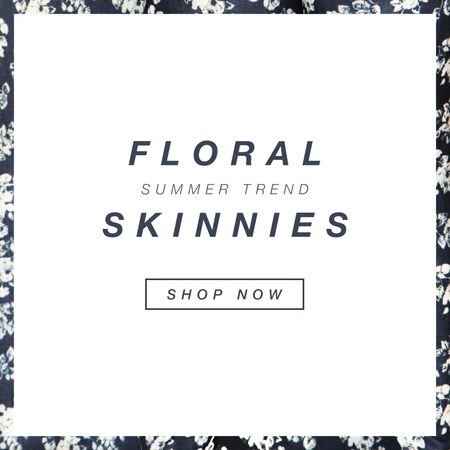 Floral Skinnies